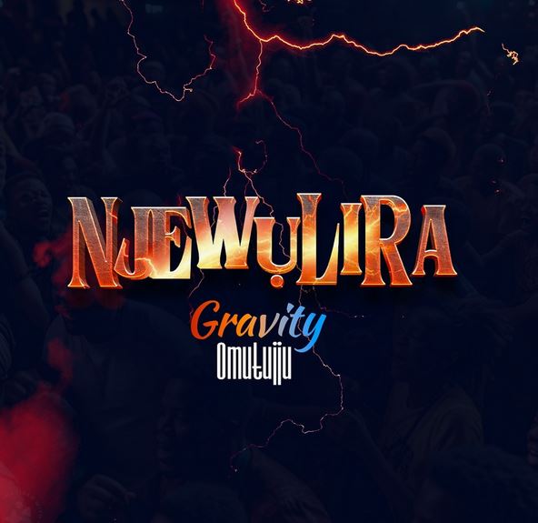 Njewulira by Gravity Omutujju Downloaded from www.phanoxug.com_66e30444d0a8b.jpg